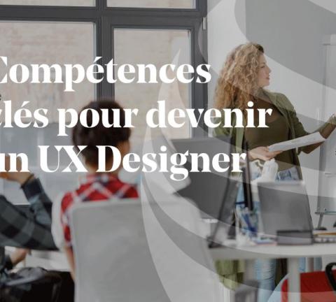 Competences-necessaires-pour-devenir-ux-designer 2