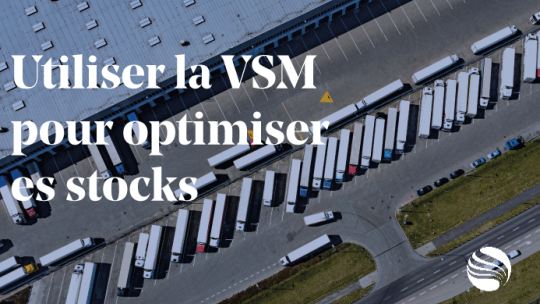 ARTICLE_Utiliser VSM pour optimiser logistique 