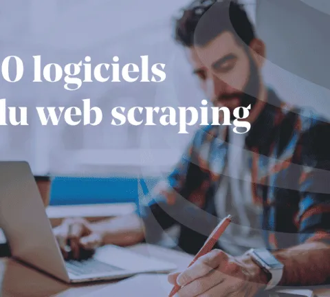 10 logiciels du web scraping pour votre plan marketing