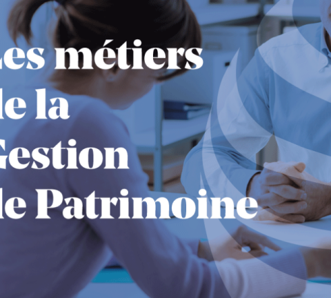 Article Les métiers de la Gestion de Patrimoine