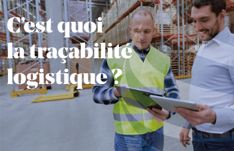 Article - L'importance de la traçabilité logistique