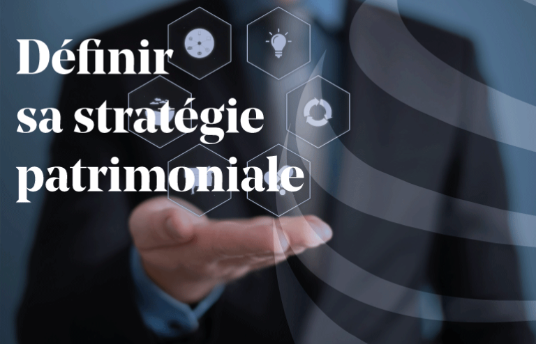 Article - Définir sa stratégie patrimoniale