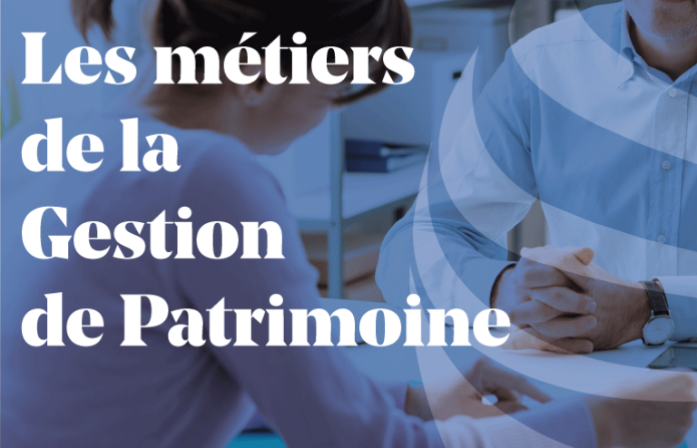 Article - Les métiers de la Gestion de Patrimoine 