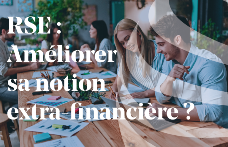 Article - RSE : comment améliorer sa notation extra-financière ?