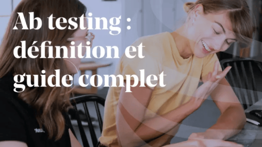 ARTICLE_Ab-testing-definition-et-guide-complet-pour-les-creer