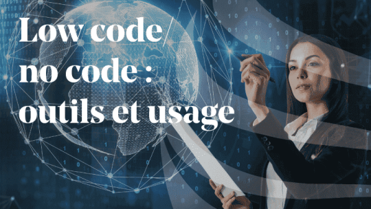 Low-code-no-code-outils-et-usage-dans-les-entreprises