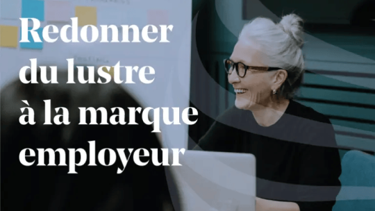 ARTICLE_Marque-employeur-comment-lui-redonner-du-lustre