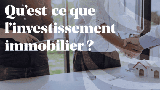 Article - Tout savoir sur l'investissement immobilier