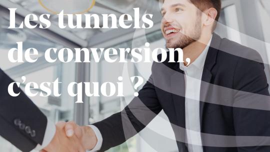 Article_tout_ce_quil_faut_savoir_sur_tunnel_de_conversion