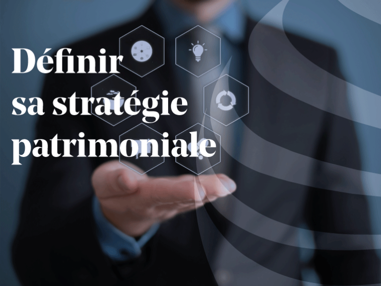 Article - Définir sa stratégie patrimoniale