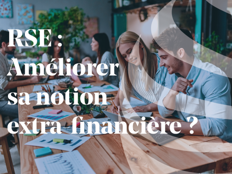 Article - RSE : comment améliorer sa notation extra-financière ?