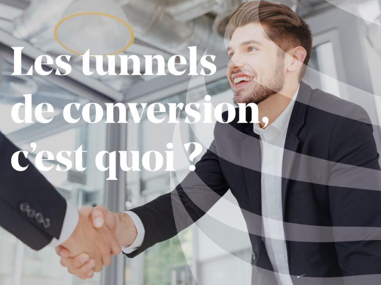 Article_tout_ce_quil_faut_savoir_sur_tunnel_de_conversion